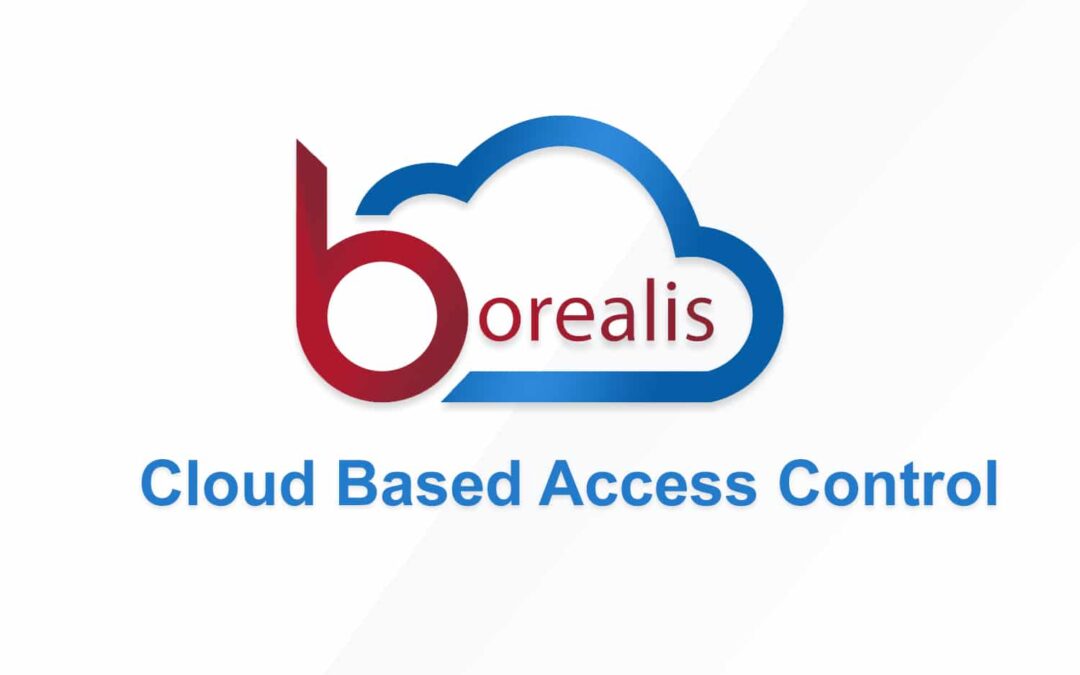 Cloud Based Access Control Solutions – Borealis